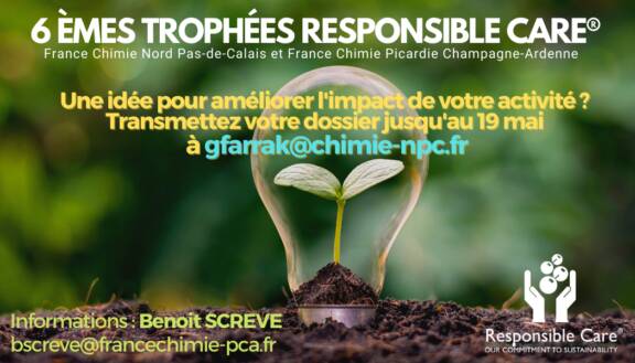 CANDIDATEZ AUX 6ÈMES TROPHÉES RESPONSIBLE CARE ® SSE FRANCE CHIMIE NORD-PAS-DE-CALAIS ET PICARDIE CHAMPAGNE-ARDENNE